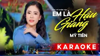 Karaoke Tân Cổ Em Là Hậu Giang - Mỹ Tiên | Karaoke Tân Ca Cổ Hay Nhất