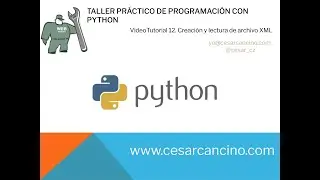 Videotutorial 12 Taller Práctico Programación con Python. Creación y lectura de archivo XML