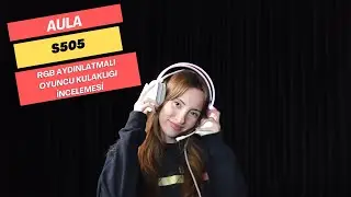 Stil ve Performans: Aula S505 RGB Gaming Kulaklık İncelemesi