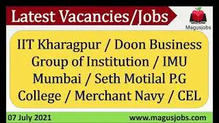 IIT Kharagpur | DBG Institution | IMU | Seth Motilal P.G College|Merchant Navy| CEL|Recruitment 2021