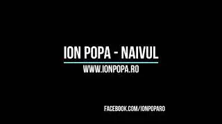 Ion Popa - Naivul