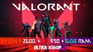 RX 590 + Ryzen 5 2600 /// VALORANT