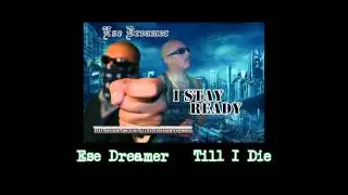 Ese Dreamer Till I Die Feat. Lil Sicko