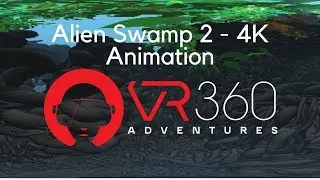 Alien Swamp 2 - 3D & 4K 360° Animation VR Video