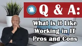What is it Like Working in IT Pros and Cons