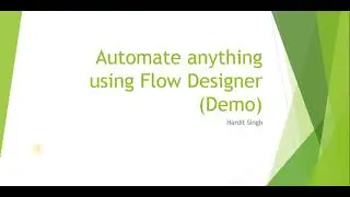 Getting started with Flow Designer in ServiceNow