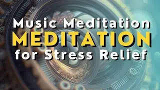 Music Meditation for Stress Relief #music