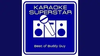 Midnight Train (Karaoke Version) (Originally Performed By Buddy Guy)