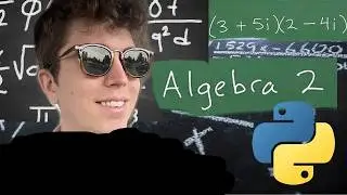 🧮Algebra 2 - Learning Math with Python🐍