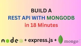 Build a REST API with MongoDB in 18 Minutes || node.js, express.js, mongodb