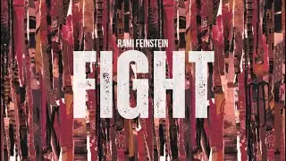 Rami Feinstein- Fight (Lyric video)