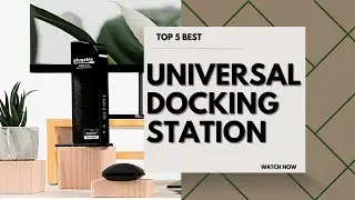 Best Universal Docking Station to Buy In 2023 - Top 5 Review