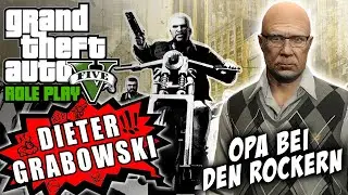 👴🏻 GTA RP #5 - Dieter Grabowski | Opa bei den Rockern 🤣 [RolePlay | Deutsch | Sektor RP]