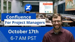 Confluence for Project Managers (APAC/EMEA Time!)