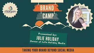 Brand Camp Session 2: Taking Your Brand Beyond Social Media