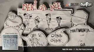 Neki Od Juce - 11. Moj Mali Kalas (Interlud)