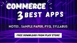 Best 3 Apps For Every Commerce Student🔥Class 11 , 12 Free ✍️