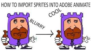 HOW TO IMPORT SPRITES INTO ADOBE ANIMATE (not blurry)