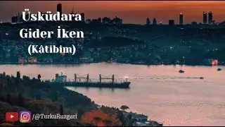 Üsküdara Gider İken ISTANBUL HD Drone Cinematic Showcase