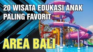 Trip Bali : Best 20 Wisata Edukasi Anak Dan Keluarga Paling Favorit 🚀 Tour & Travel 🏄