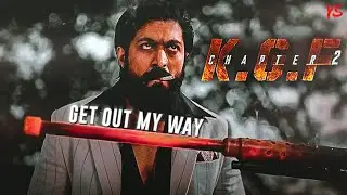 Get Out Of My Way 4K Edit | #kgf chapter 2 -  TheEshthetic | Yash | Prashanth Neel | HombaleFilms