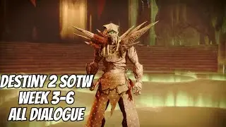 Destiny 2 Season of the Witch (Week 3- 6) All Dialogue