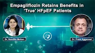Empagliflozin Retains Benefits in ‘True’ HFpEF Patients