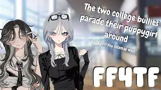 [FF4TF] The two college bullies parade their puppygirl around ft. 