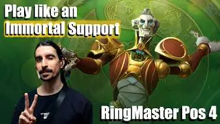 Play like an Immortal Support - Ringmaster Pos 4 - Learn with me 📖 | 7.41b