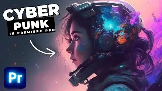CYBERPUNK Style Color Grading Tutorial In Premiere Pro