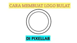 Cara membuat logo bulat di pixellab