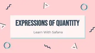 شرح طرق التعبير عن الكمية في اللغة الإنجليزية - Expression of Quantity