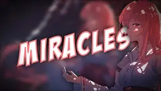 Nightcore - Miracles (Lyrics)