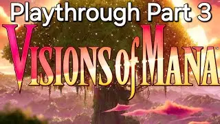 Visions of Mana Playthrough Part 3 4k AMD 7900XTX