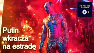 Władimir Putin wkracza na estradę. Gość: Albert Jawłowski