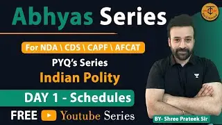PYQs | Schedules of Indian Constitution| Polity | For NDA/CDS/CAPF | ABHYAS SERIES