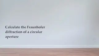 EX: Fraunhofer diffraction pattern of circular aperture (Airy disk)