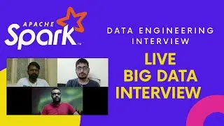 Data Engineering Interview | Apache Spark Interview | Live Big Data Interview