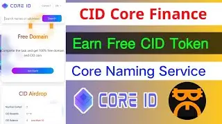 new airdrop Core CID Naming Service | Earn Free CID Token Core Exchange | CID Airdrop Update