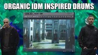 make ORGANIC IDM inspired DRUMS from FIELD RECORDINGS