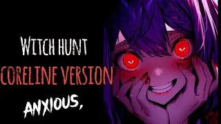【NIGHTCORE】- Witch Hunt - (Coreline Version)/Sped Up