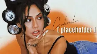 placeholder - GABRIELA (official song)