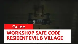 Resident Evil 8 Village - Workshop Safe Code