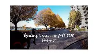 Cycling Vancouver and Stanley Park Fall 2018