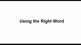 Using the Right Word Video