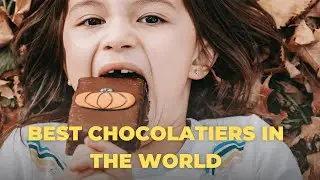 Best Chocolatiers in the World #chocolate