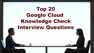 Google Cloud Knowledge Check | Top 20 Questions to Test your Google Cloud Skills