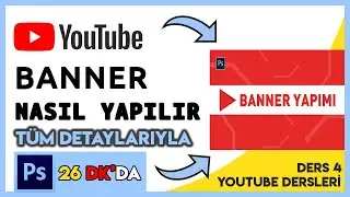 Youtube Banner Nasıl Yapılır ? 2021 - Detaylı Anlatım - Youtube Eğitim