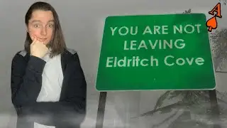 Is this really the End? | Eldritch Cove Finale