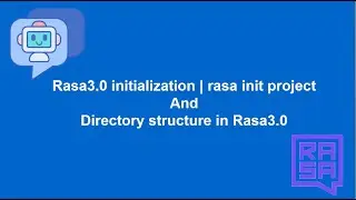 Rasa3.0 initialization | rasa init project and Directory structure